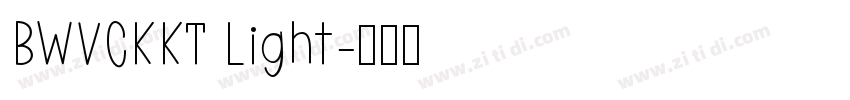 BWVCKKT Light字体转换